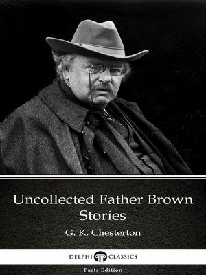 cover image of Uncollected Father Brown Stories by G. K. Chesterton (Illustrated)